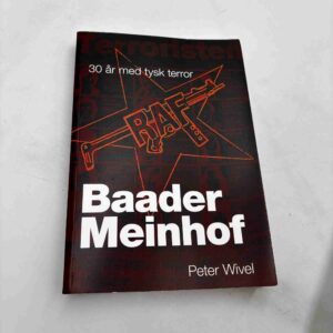 Peter Wivel: Baader Meinhof - 30 år med tysk terror