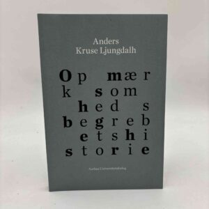 Anders Kruse Ljungdalh: Opmærksomhedsbegrebets historie