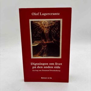 Olof Lagercrantz: Digtningen om livet på den anden side - En bog om Emanuel Swedenborg
