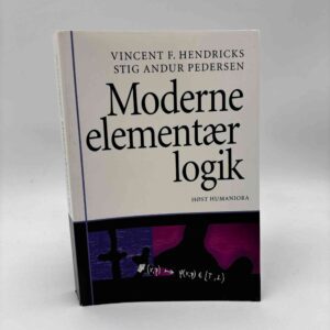 Vincent F. Hendricks og Stig Andur Pedersen: Moderne elementær logik