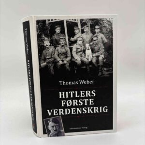 Thomas Weber: Hitlers første verdenskrig