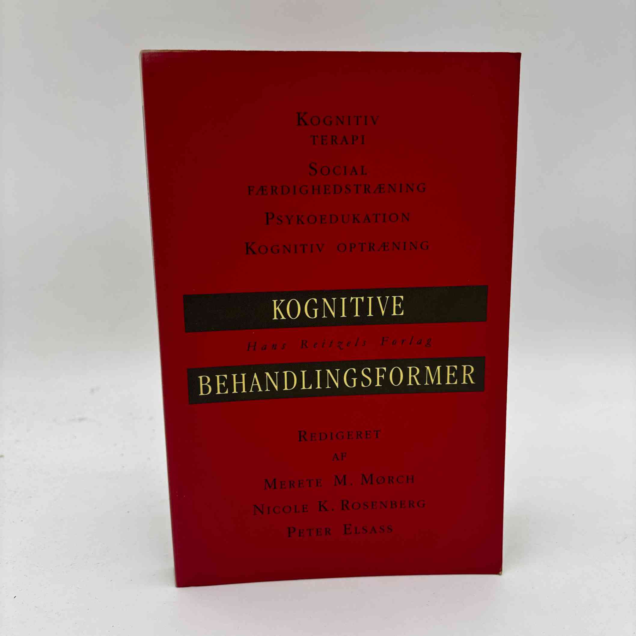 Merete M. Mørch, Nicole K. Rosenberg og Peter Elsass (red.): Kognitive behandlingsformer. Kognitiv terapi, social færdighedstræning, psykoedukation og kognitiv optræning