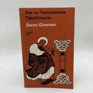 Søren Giversen: Det ny Testamentes teksthistorie - med lang dedikation