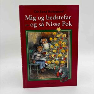 Ole Lund Kirkegaard: Mig og bedstefar - og så Nisse Pok