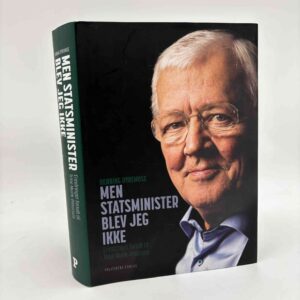 Trine Munk-Petersen: Men statsminister blev jeg ikke - erindringer fortalt af Henning Dyremose