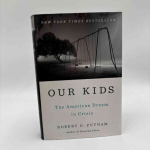 Robert Putnam: Our kids - The American Dream in crisis