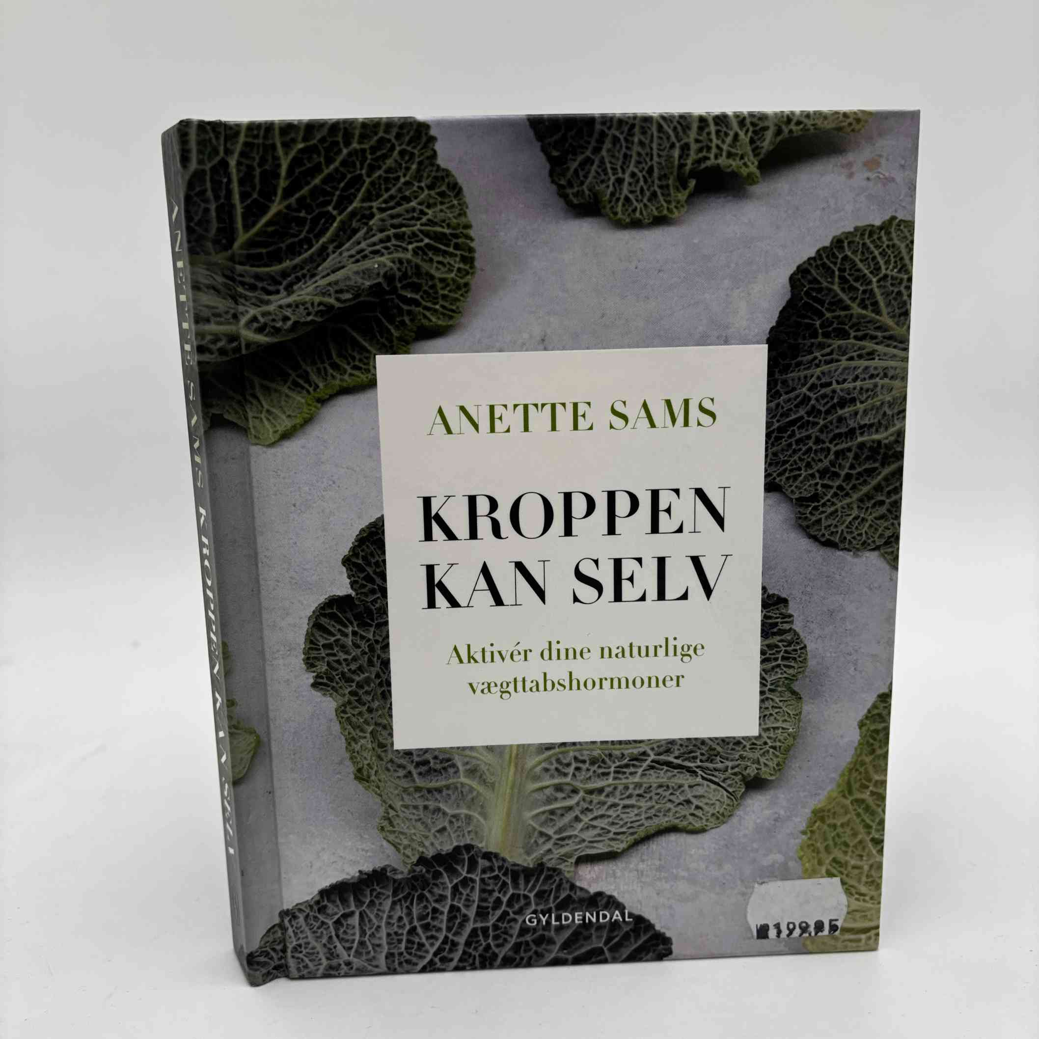 Anette Sams: Kroppen kan selv – Aktiver dine naturlige vægttabshormoner