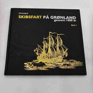 Ole Ventegodt: Skibsfart på Grønland - bind 1