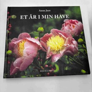 Anne Just: Et år i min have