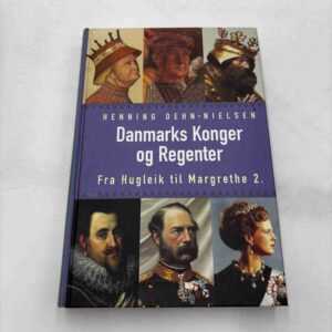 Henning Dehn-Nielsen: Danmarks konger og regenter