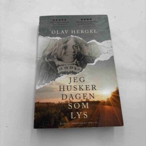 Olav Hergel: Jeg husker dagen som lys - roman
