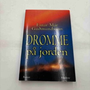 Einar Mar Gudmundsson: Drømme på jorden - roman