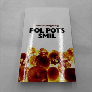 Peter Fröberg Idling: Pol Pots smil