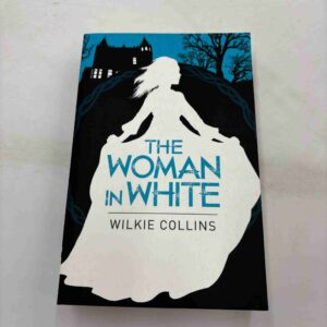 Wilkie Collins: The Woman in White