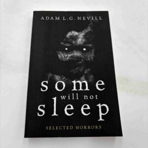 Adam Nevill: Some will not sleep