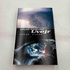 Bruce Sterling: Uvejr - roman