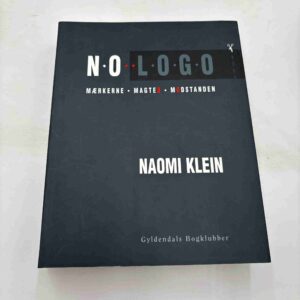Naomi Klein: No logo - mærkerne - magten - modstanden