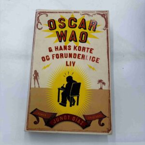 Junot Diaz: Oscar Wao og hans korte og forundelige liv