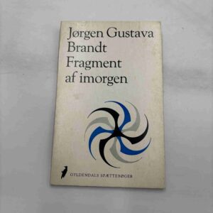 Jørgen Gustava Brandt: Fragment af imorgen