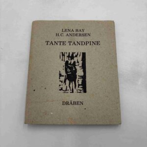 Lena Bay / H.C. Andersen: Tante Tandpine