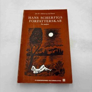 Hans Scherfigs forfatterskab - en analyse
