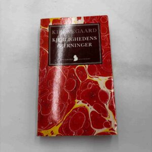 Søren Kierkegaard: Kjerlighedens gjerninger