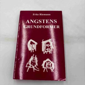 Fritz Riemann: Angstens grundformer