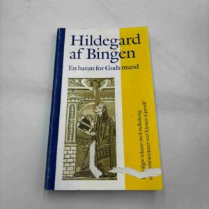 Hildegaard af Bingen - en basun for Guds mund