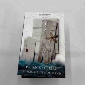 Patrick O'Brian: the Mauritius Command