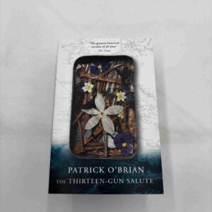 Patrick O'Brian: The Thirteen-Gun Salute