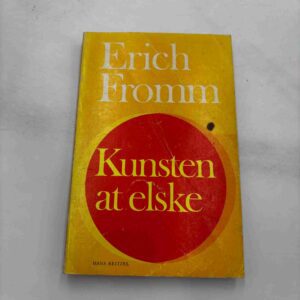 Erich Fromm: Kunsten at elske