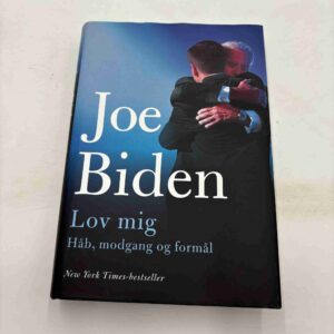 Joe Biden: Lov mig - håb, modgang og formål