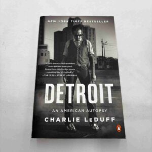 Charlie LeDuff: Detroit - an american autopsy
