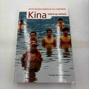 Mette Halskov Hansen: Kina - individ og samfund