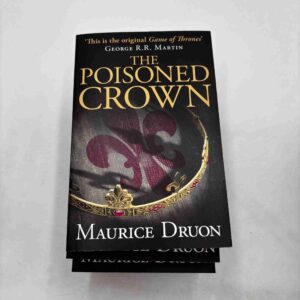 Maurice Druon: The Poisoned Crown
