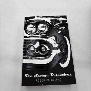 Robert Bolano: the Savage detectives