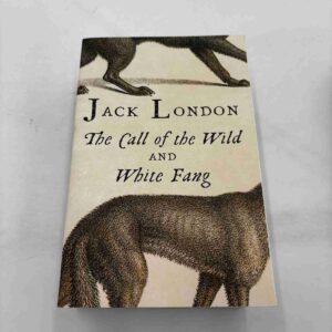Jack London: The Call of the Wild / White Fang