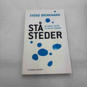Svend Brinkmann: Ståsteder