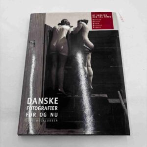 Danske fotografier - før og nu