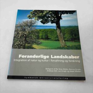 Forunderlige landskaber - integration af natur og kultur i forvaltning og forskning