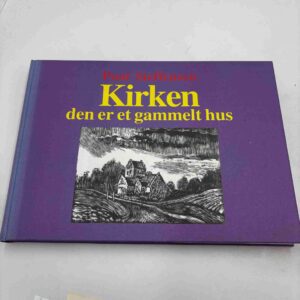 Poul Steffensen: Kirken - den er et gammelt hus