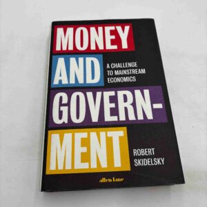 Robert Skidelsky: Money and government