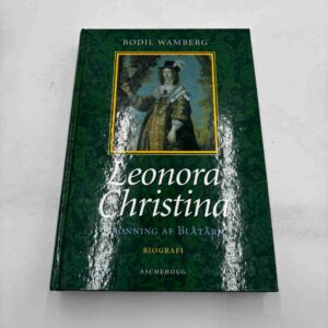 Bodil Wamberg: Leonora Christina - biografi