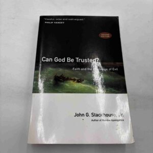 John Stackhouse: Can God be Trusted?