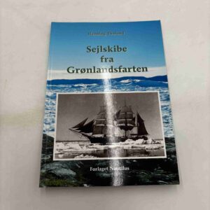 Henning Thalund: Sejlskibe fra Grønlandsfarten