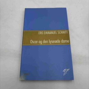Eric-Emmanuel Schmitt: Oscar og den lyserøde dame