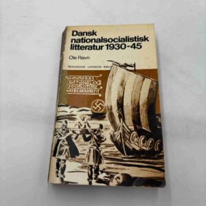 Ole Ravn: Dansk nationalsocialistisk litteratur 1930-45