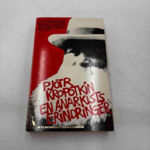 Pjotr Kropotkin: En anarkists erindringer