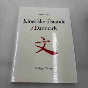 Søren Lund: Kinesiske tilstande i Danmark