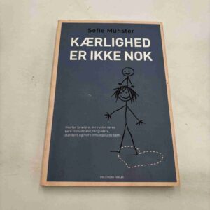 Sofie Münster: Kærlighed er ikke nok